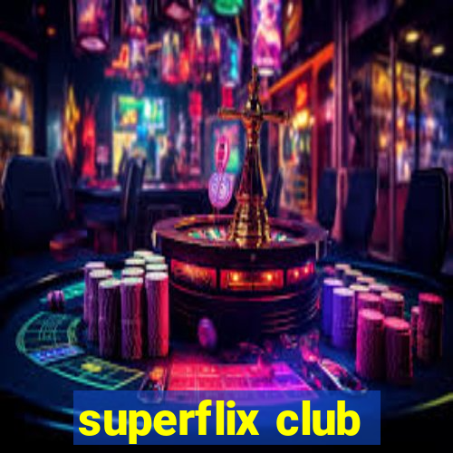 superflix club